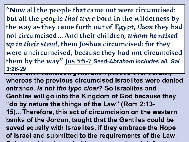 “Now all the people that came out were circumcised: but all the people that