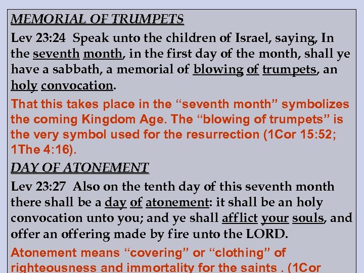 MEMORIAL OF TRUMPETS Lev 23: 24 Speak unto the children of Israel, saying, In