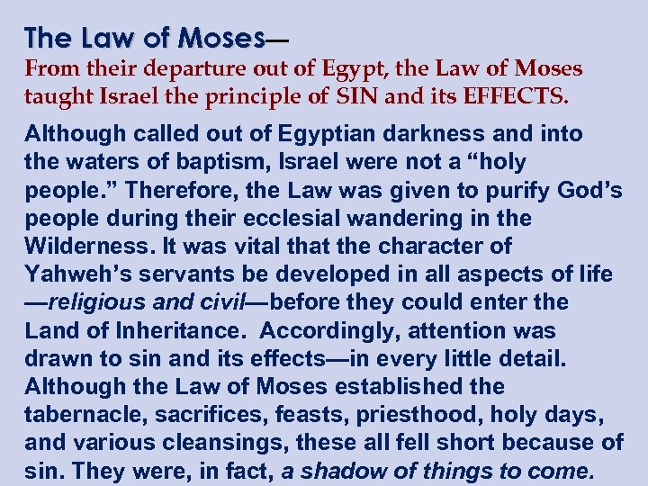 The Law of Moses— From their departure out of Egypt, the Law of Moses