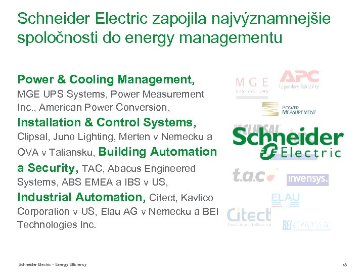 Schneider Electric zapojila najvýznamnejšie spoločnosti do energy managementu Power & Cooling Management, MGE UPS