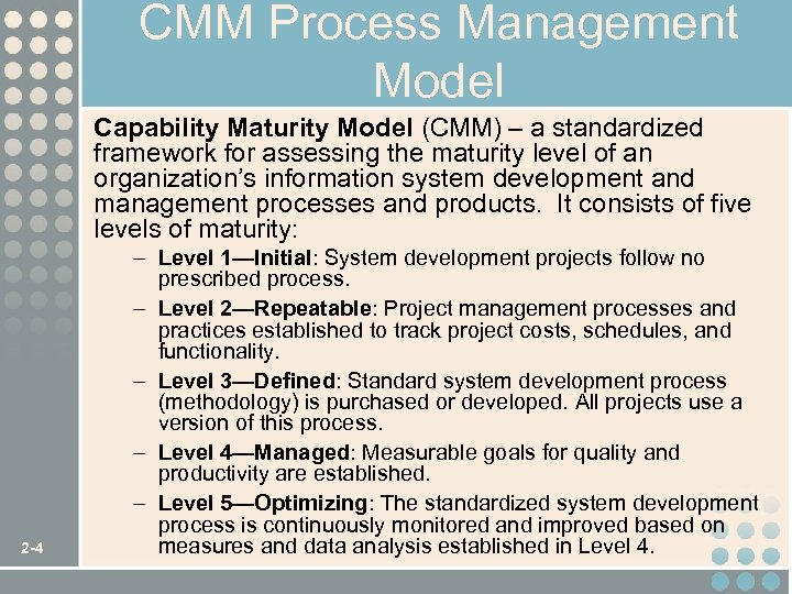 CMM Process Management Model Capability Maturity Model (CMM) – a standardized framework for assessing