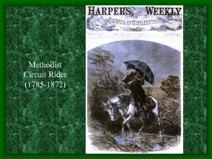 Methodist Circuit Rider (1785 -1872) 