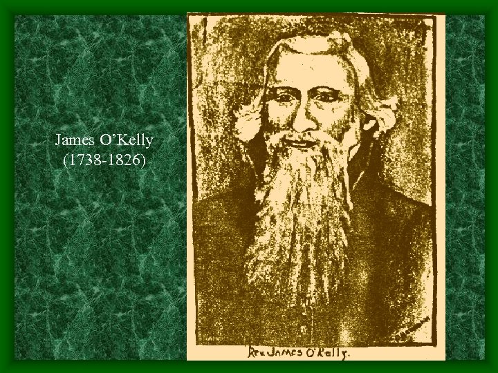 James O’Kelly (1738 -1826) 