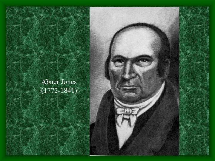 Abner Jones (1772 -1841) 