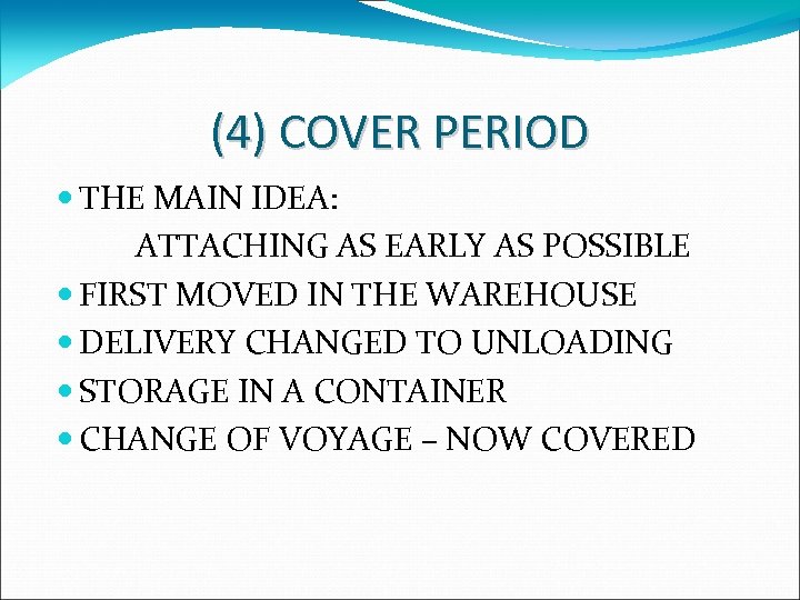 (4) COVER PERIOD THE MAIN IDEA: ATTACHING AS EARLY AS POSSIBLE FIRST MOVED IN