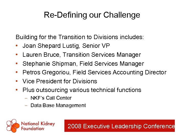 Re-Defining our Challenge Building for the Transition to Divisions includes: • Joan Shepard Lustig,
