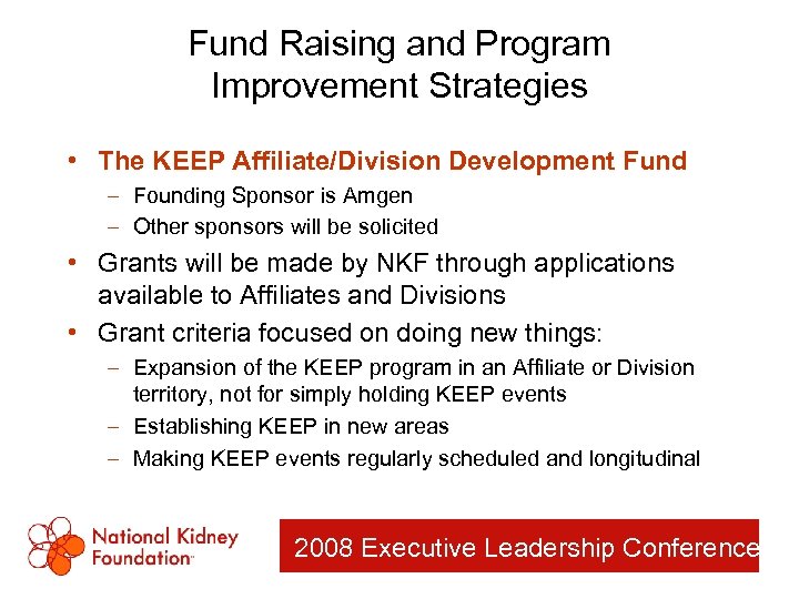 Fund Raising and Program Improvement Strategies • The KEEP Affiliate/Division Development Fund – Founding