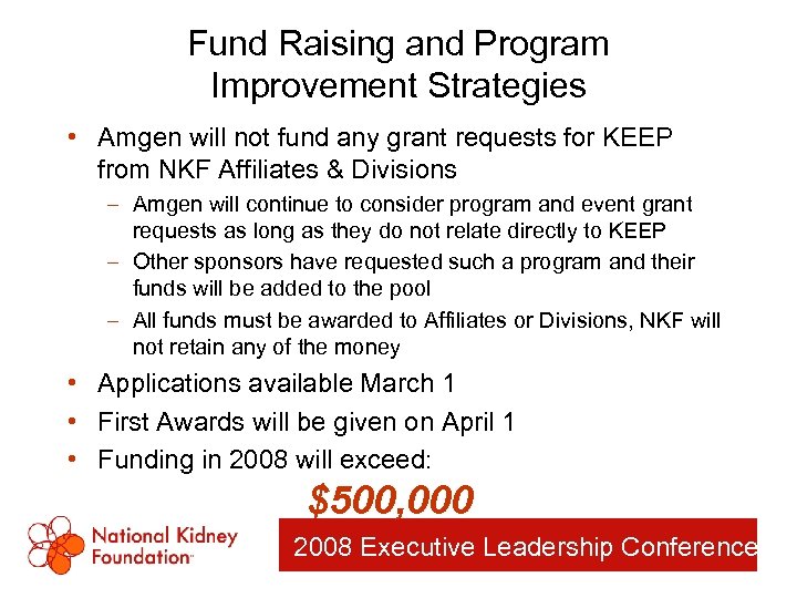 Fund Raising and Program Improvement Strategies • Amgen will not fund any grant requests