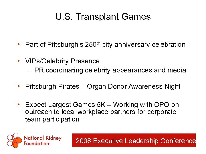U. S. Transplant Games • Part of Pittsburgh’s 250 th city anniversary celebration •