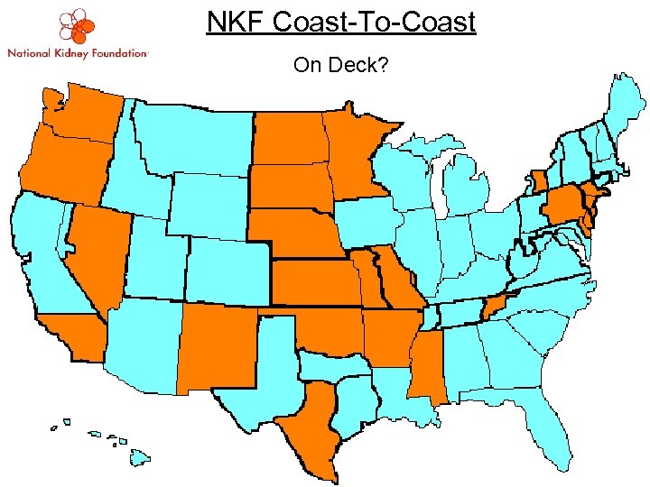 NKF Coast-To-Coast On Deck? 2008 Executive Leadership Conference 