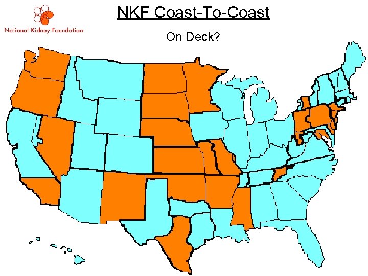 NKF Coast-To-Coast On Deck? 2008 Executive Leadership Conference 