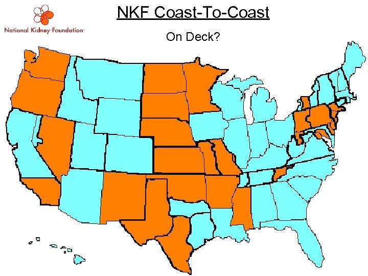 NKF Coast-To-Coast On Deck? 2008 Executive Leadership Conference 