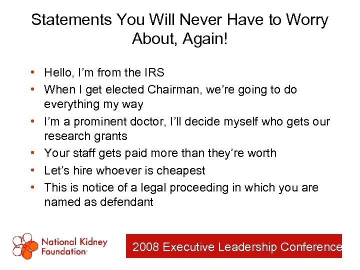 Statements You Will Never Have to Worry About, Again! • Hello, I’m from the