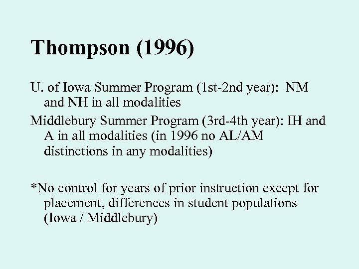 Thompson (1996) U. of Iowa Summer Program (1 st-2 nd year): NM and NH