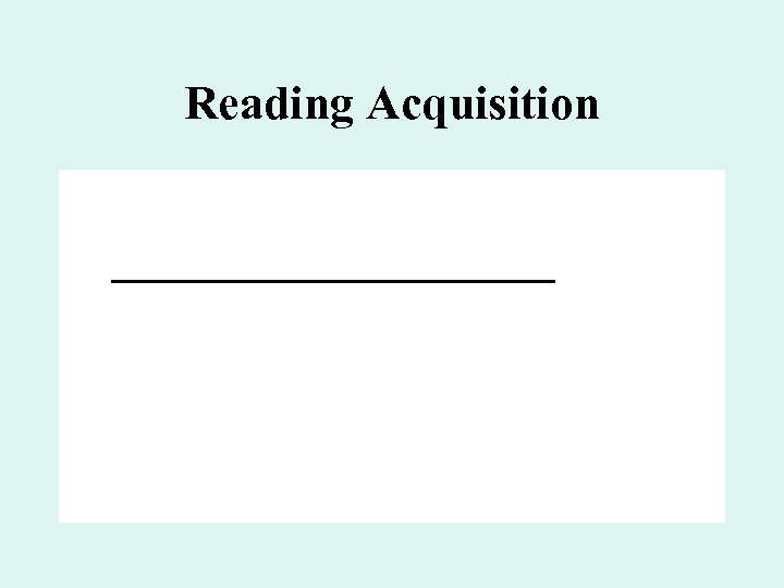 Reading Acquisition 