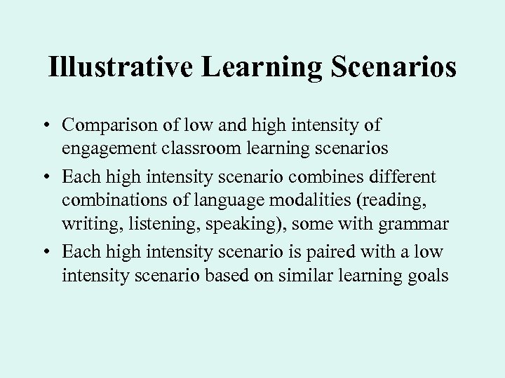 Illustrative Learning Scenarios • Comparison of low and high intensity of engagement classroom learning