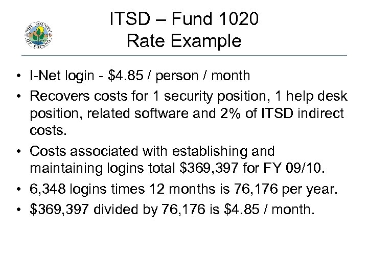 ITSD – Fund 1020 Rate Example • I-Net login - $4. 85 / person