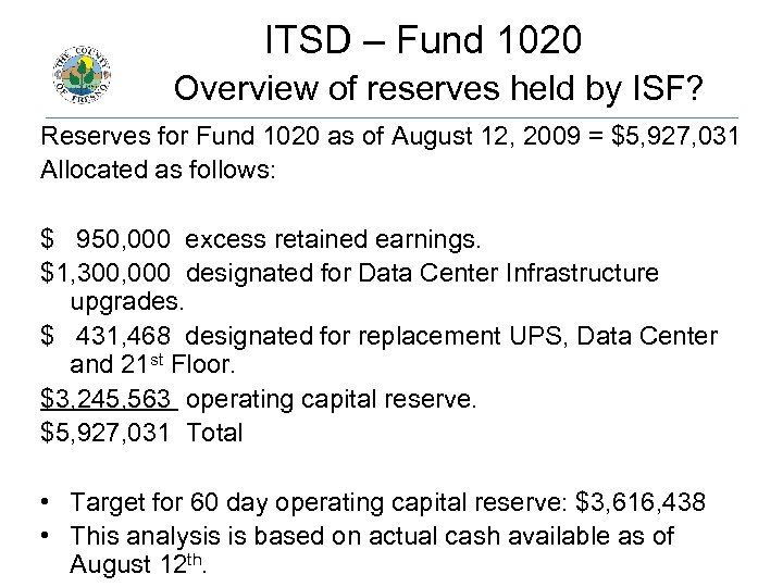  ITSD – Fund 1020 Overview of reserves held by ISF? Reserves for Fund