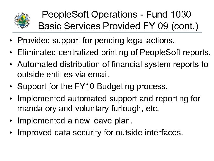  People. Soft Operations - Fund 1030 Basic Services Provided FY 09 (cont. )