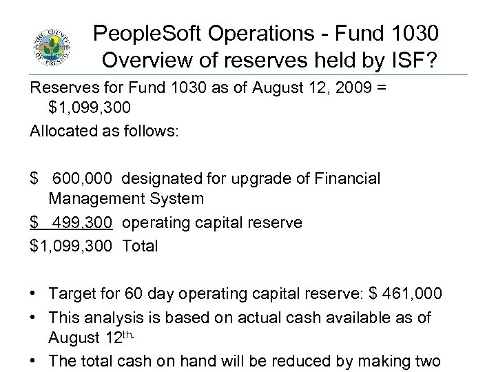 People. Soft Operations - Fund 1030 Overview of reserves held by ISF? Reserves for