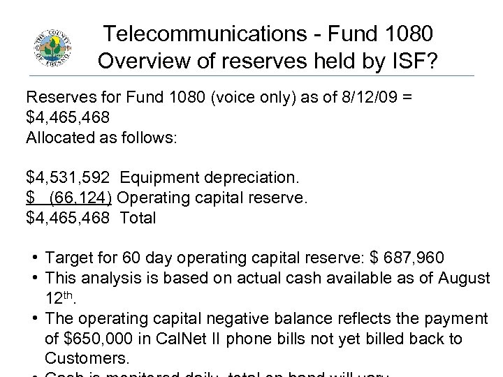 Telecommunications - Fund 1080 Overview of reserves held by ISF? Reserves for Fund 1080