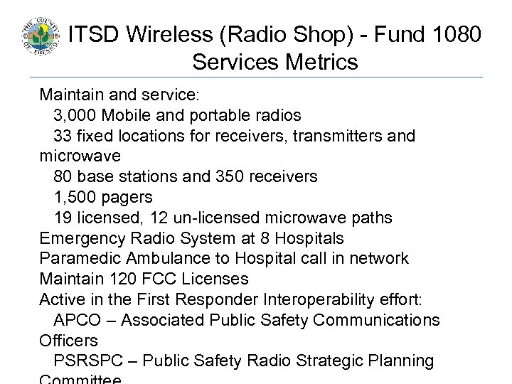 ITSD Wireless (Radio Shop) - Fund 1080 Services Metrics Maintain and service: 3, 000