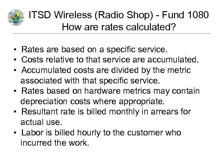 ITSD Wireless (Radio Shop) - Fund 1080 How are rates calculated? • Rates are