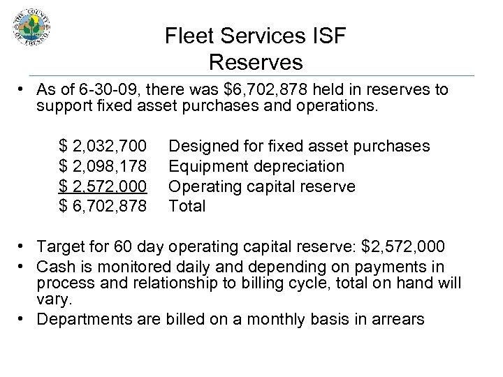 Fleet Services ISF Reserves • As of 6 -30 -09, there was $6, 702,