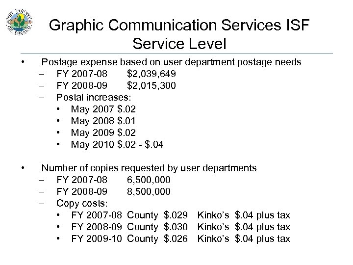 Graphic Communication Services ISF Service Level • Postage expense based on user department postage