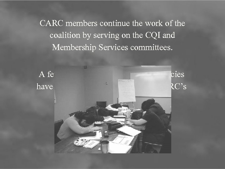 CARC members continue the work of the coalition by serving on the CQI and