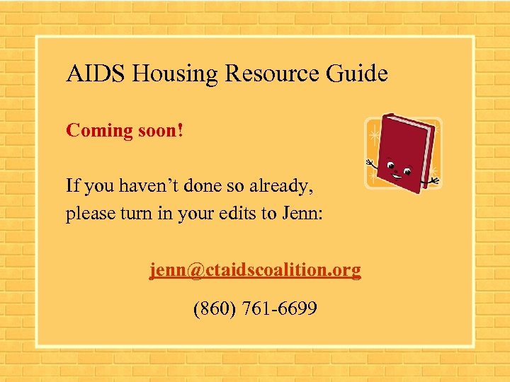 AIDS Housing Resource Guide Coming soon! If you haven’t done so already, please turn