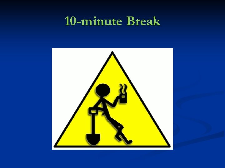 10 -minute Break 
