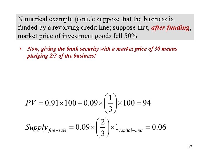 Numerical example (cont. ): suppose that the business is funded by a revolving credit