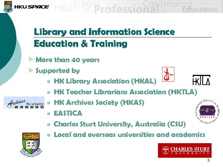 Library and Information Science Education & Training More than 40 years Supported by l