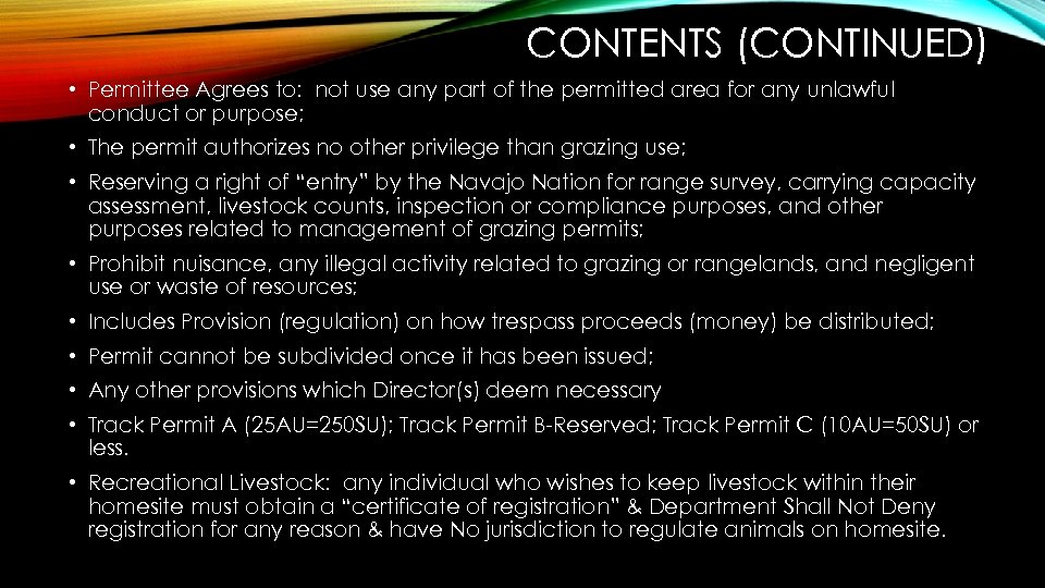 CONTENTS (CONTINUED) • Permittee Agrees to: not use any part of the permitted area