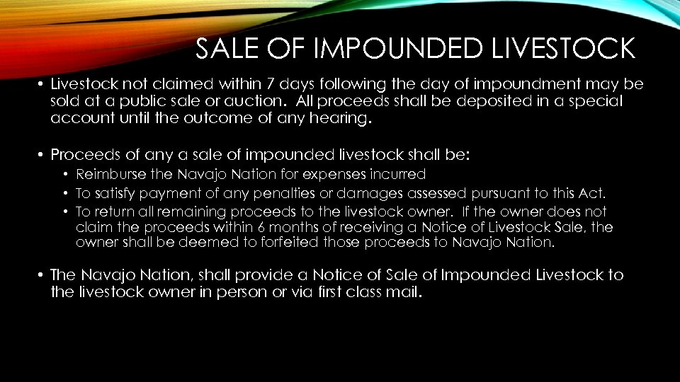 SALE OF IMPOUNDED LIVESTOCK • Livestock not claimed within 7 days following the day