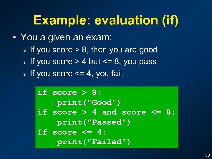 Example: evaluation (if) • You a given an exam: Ø Ø Ø If you