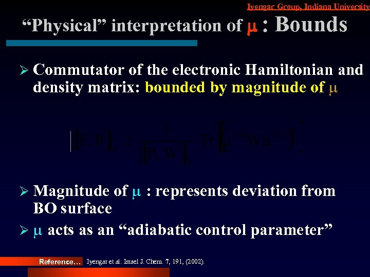 Iyengar Group, Indiana University “Physical” interpretation of m : Bounds Ø Commutator of the