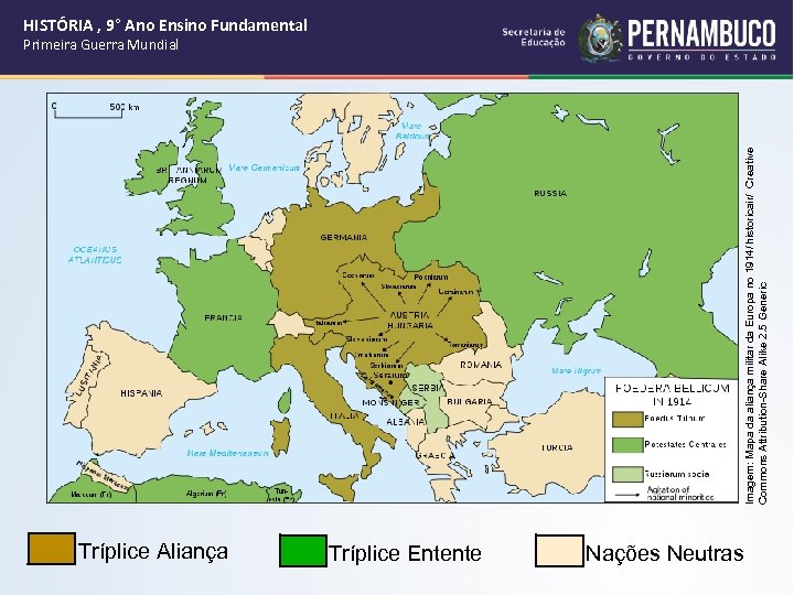 Imagem: Mapa da aliança militar da Europa no 1914/ historicair/ Creative Commons Attribution-Share Alike