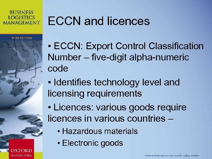 ECCN and licences • ECCN: Export Control Classification Number – five-digit alpha-numeric code •