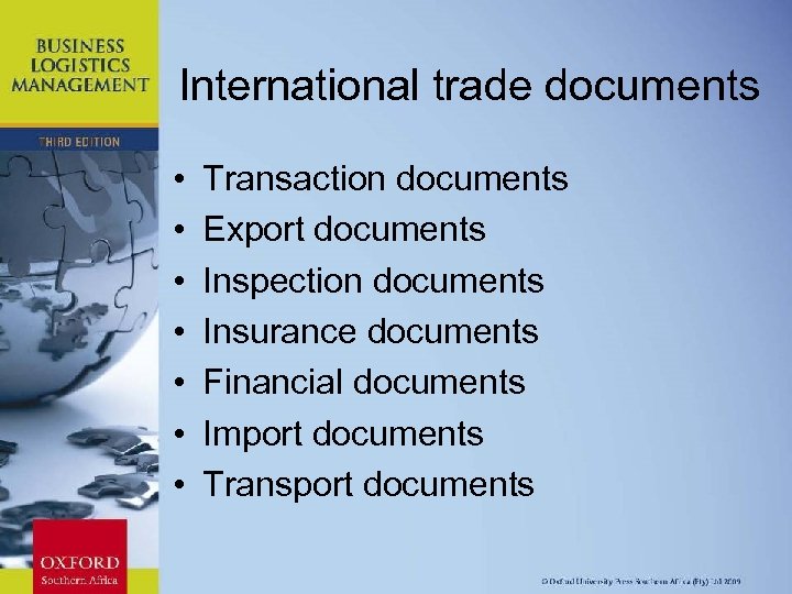 International trade documents • • Transaction documents Export documents Inspection documents Insurance documents Financial