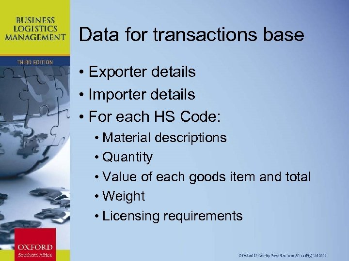 Data for transactions base • Exporter details • Importer details • For each HS
