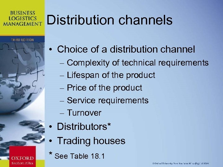 Distribution channels • Choice of a distribution channel – Complexity of technical requirements –