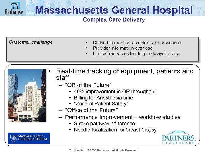 Massachusetts General Hospital Complex Care Delivery Customer challenge • • • Difficult to monitor,