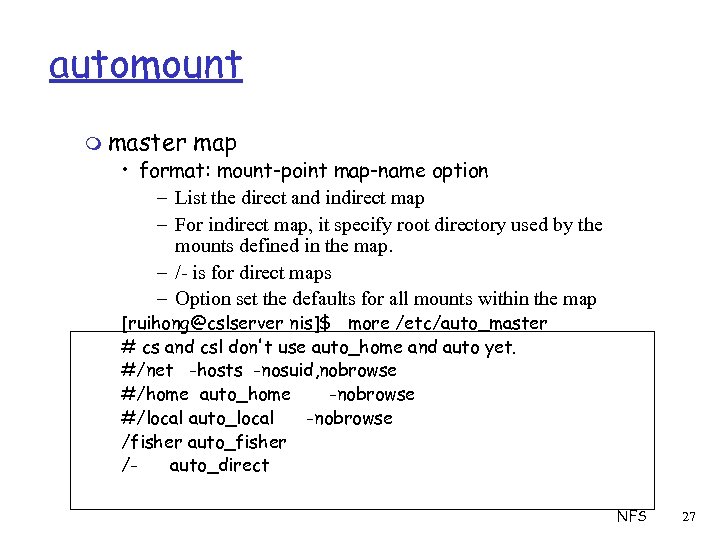 automount m master map • format: mount-point map-name option – List the direct and