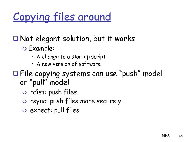 Copying files around q Not elegant solution, but it works m Example: • A