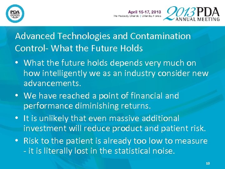 Advanced Technologies and Contamination Control- What the Future Holds • What the future holds