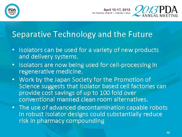 Separative Technology and the Future • Isolators can be used for a variety of