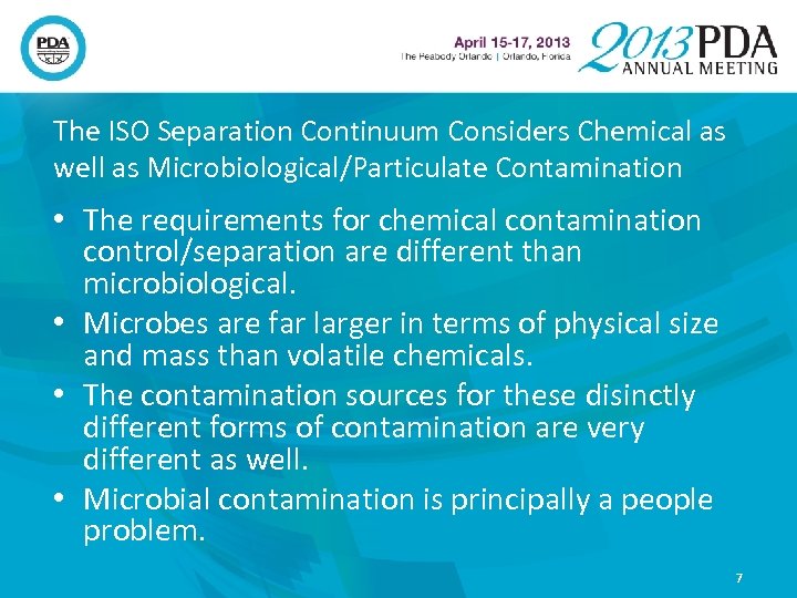 The ISO Separation Continuum Considers Chemical as well as Microbiological/Particulate Contamination • The requirements