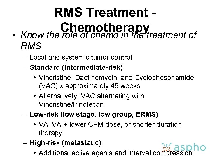  • RMS Treatment Chemotherapy Know the role of chemo in the treatment of